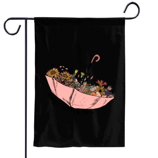 Stronger than the storm sublimation Garden Flags