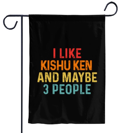 I Like Kishu Ken And Maybe 3 People Dog Lover Garden Flags