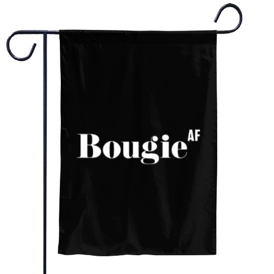 Bougie AF, Funny Rude As Fuck Garden Flags