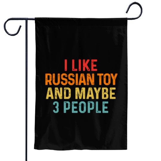 I Like Russian Toy And Maybe 3 People Dog Lover Garden Flags