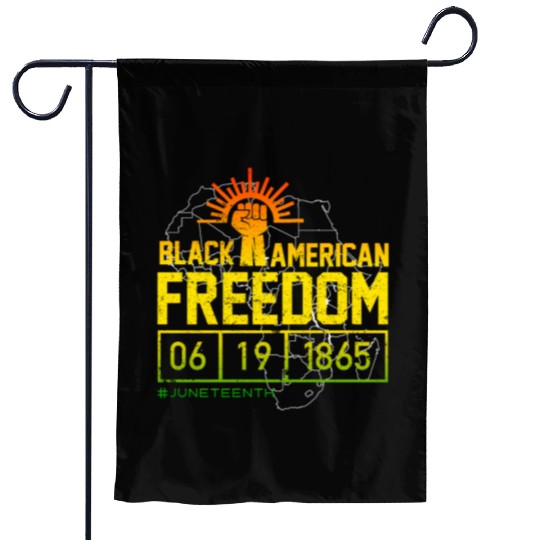 Black American Freedom Black History Juneteenth Garden Flags