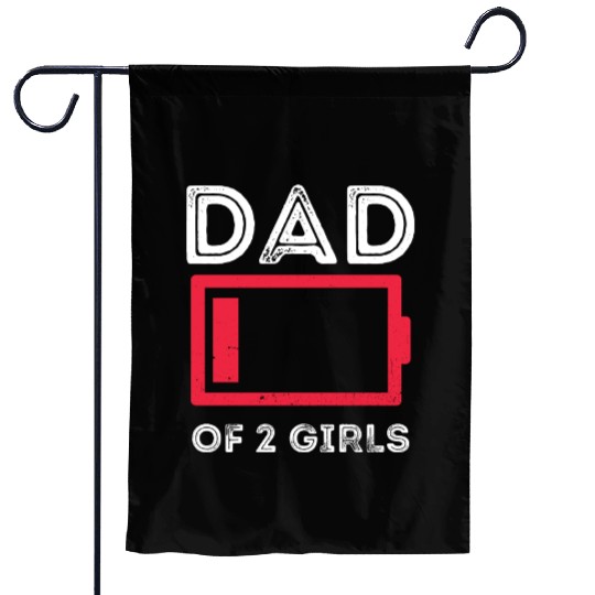 Dad of Two Girls Low Battery Husband Daddy Garden Flags