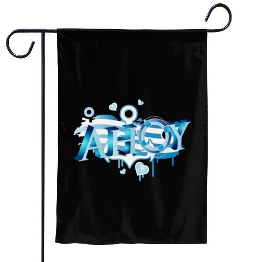 English seaman salute lettering Ahoy graffiti Garden Flags