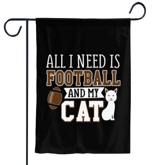 Sunday Football All I Need Is Football And My Cat Garden Flags