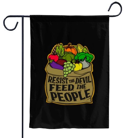 Resist the Devil Feed the People Garden Flags