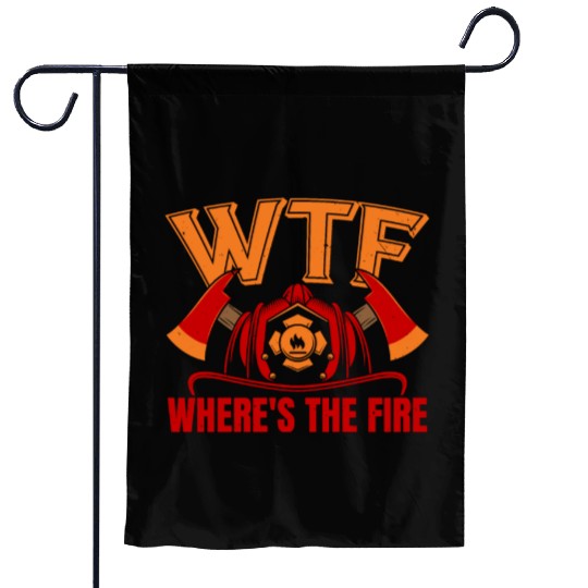 Where's The Fire Fireman Firefighting Firefighter Garden Flags