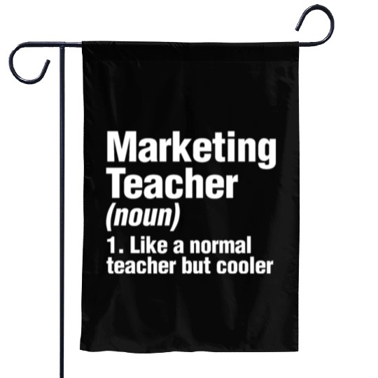 Marketing Teacher Definition College Business Prof Garden Flags