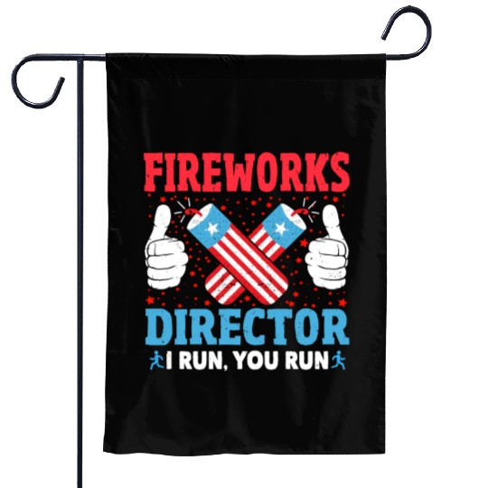 Fireworks Director I Run You Run Funny 4th Of July Garden Flags