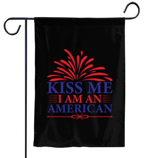Kiss Me I Am An American Independence day Garden Flags