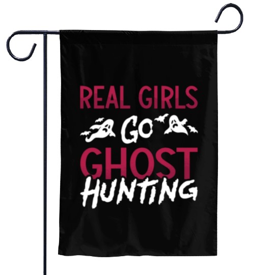 Ghost Hunter Spooky Real Girls Go Ghost Hunting Garden Flags