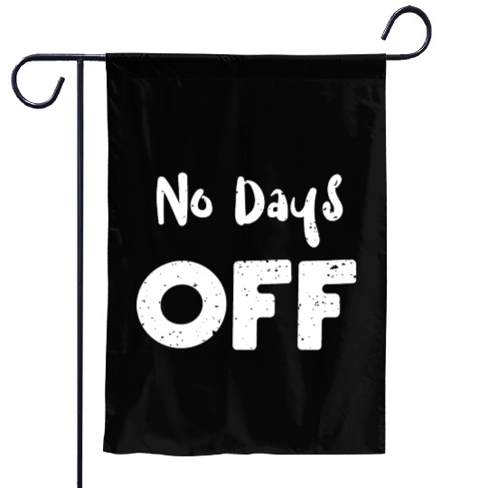 No Days Off - Workout Garden Flags