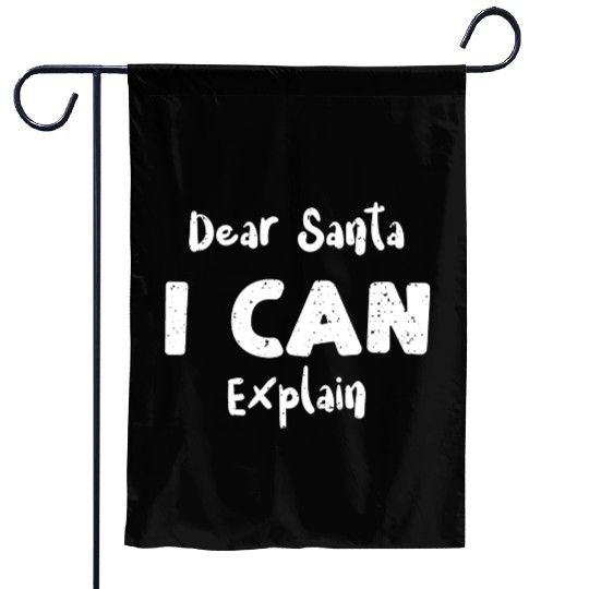 Dear Santa I Can Explain Garden Flags