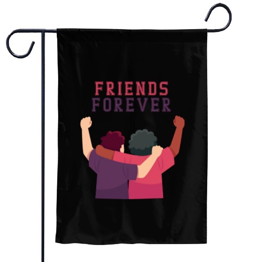Cool Friends forever Garden Flags for friendship day to you