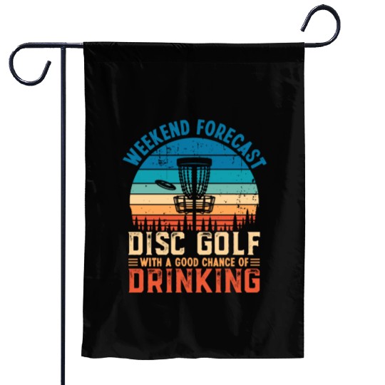Disc Golf and Drinking Funny Weekend Forecast Gift Garden Flags