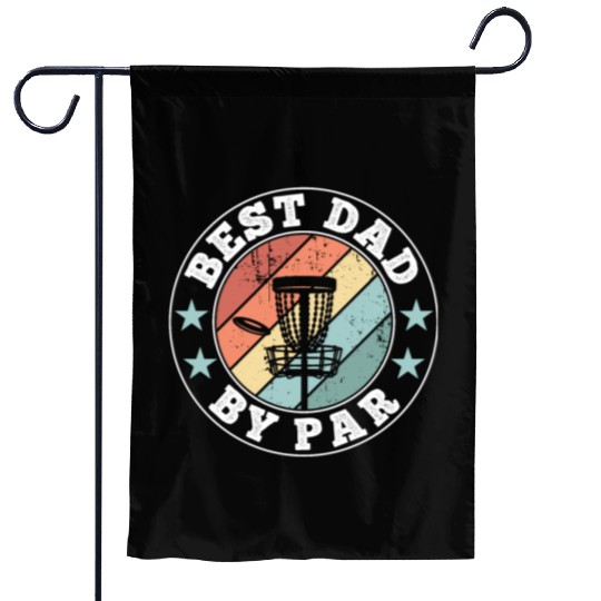 Disc Golf Best Dad by Par Funny Fathers Day Gift Garden Flags