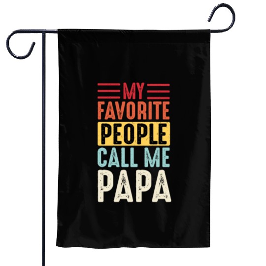 My Favorite People Call Me Papa Vintage Funny Dad Garden Flags