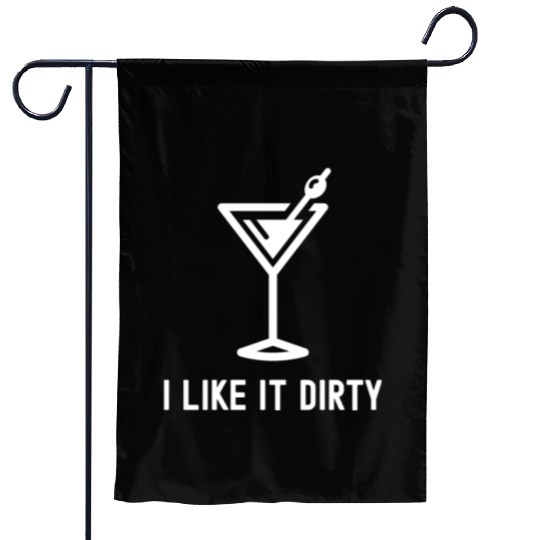 I Like It Dirty Martini Glass Funny Drinker Garden Flags
