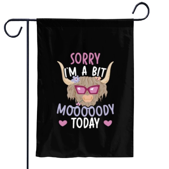 I'm A Bit Moody Today Scottist Highland Cow Lover Garden Flags