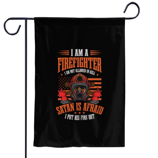 4th July Firefighter Satan Afraid Put Fire Out Garden Flags