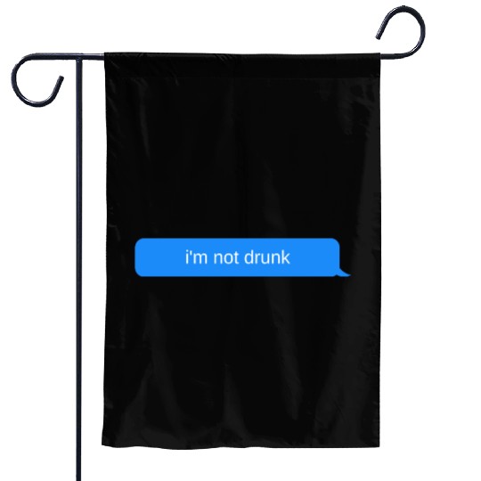 im not drunk, Blue chat bubble, text message Garden Flags