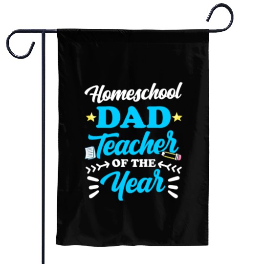 Homeschool Dad Teacher Of The Year Homeschooling Garden Flags