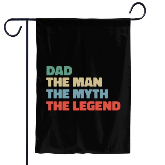 Dad the man the myth the legend. Garden Flags