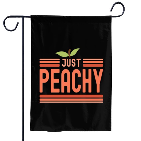 Just Peachy Cute Peach Fruit Peach Pun Phrase Garden Flags