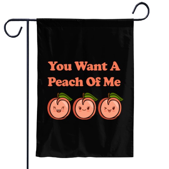 You Want A Peach Of Me Cute Adorable Kawaii Peach Garden Flags