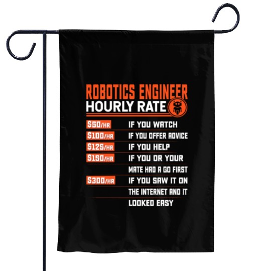Robotics Engineering Hourly Rate - Funny Robotics Garden Flags