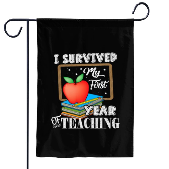 I Survived My First Year Of Teaching Garden Flags Back