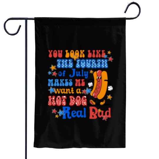 Makes Me Want A Hot Dog Real Bad 4th of July Garden Flags