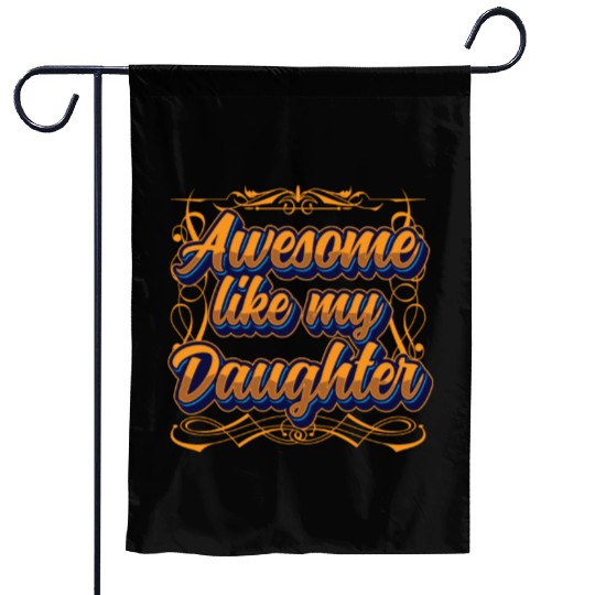 Awesome Like My Daughter Father's Day Father Dad Garden Flags