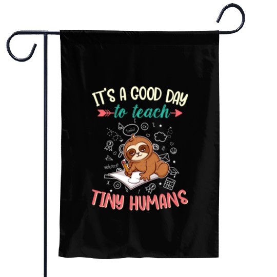 Good Day To Teach Tiny Humans Elementary Teacher Garden Flags