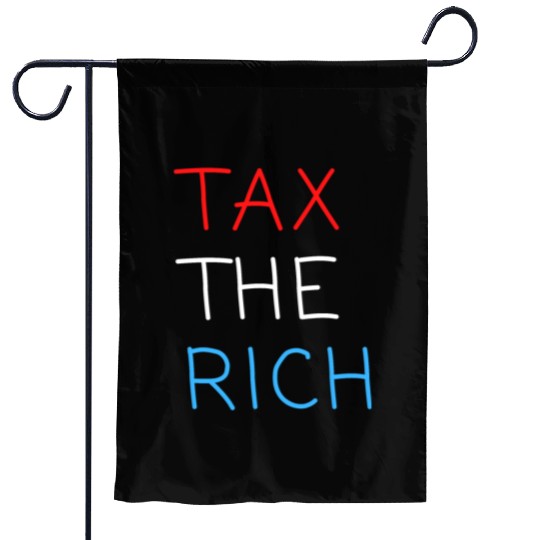 TAX THE RICH (Red, White and Blue letters) Garden Flags