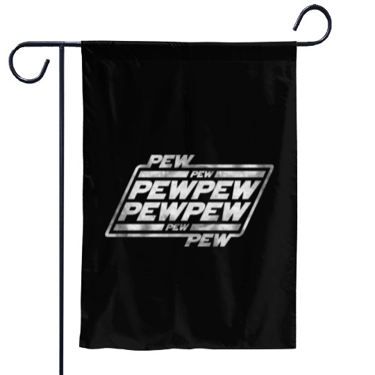 Pew Pew Pew Garden Flags