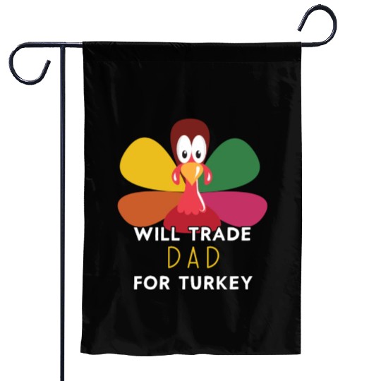 Thanksgiving for Kids Will Trade Dad for Turkey Garden Flags