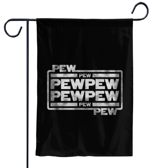 Pew Pew Pew Garden Flags