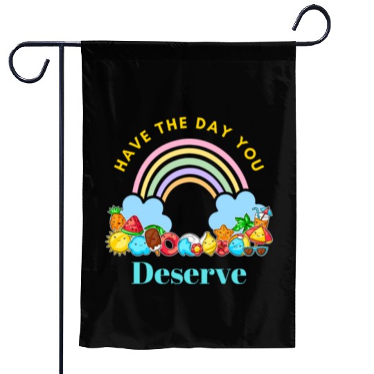 Have The Day You Deserve Karma Quotes Garden Flags