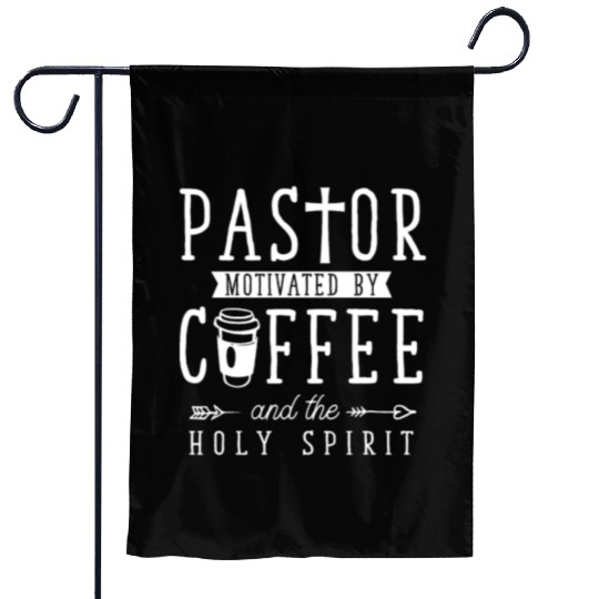 Funny Pastor Coffee Lover Religious Dad Garden Flags