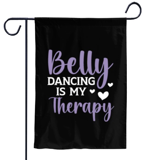 Belly Dancing Is My Therapy Shimmy Belly Dancer Garden Flags