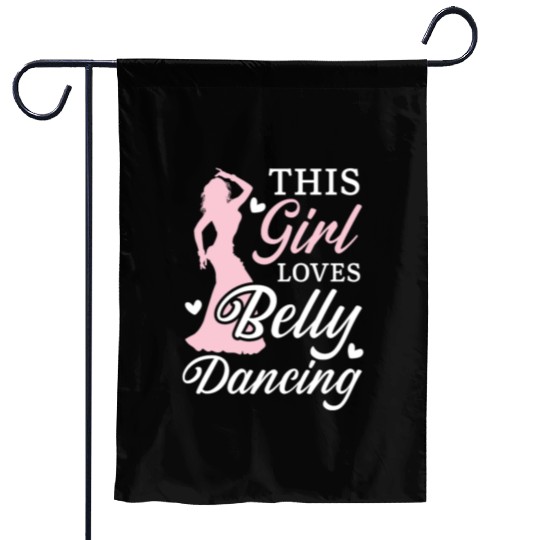 This Girl Loves Belly Dancing Shimmy Belly Dancer Garden Flags