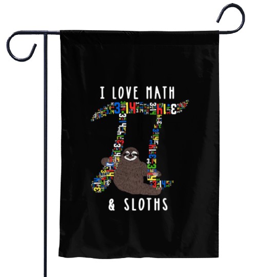 I Love Math and Sloths Funny Mathematics Pi Day Garden Flags
