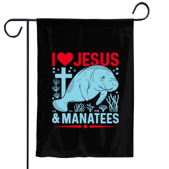 I Love Jesus and Manatees - Sea Cows Lover Garden Flags