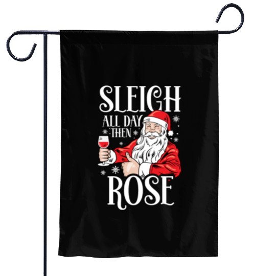 Christmas Sleigh All Day Then Rose Funny Santa Garden Flags