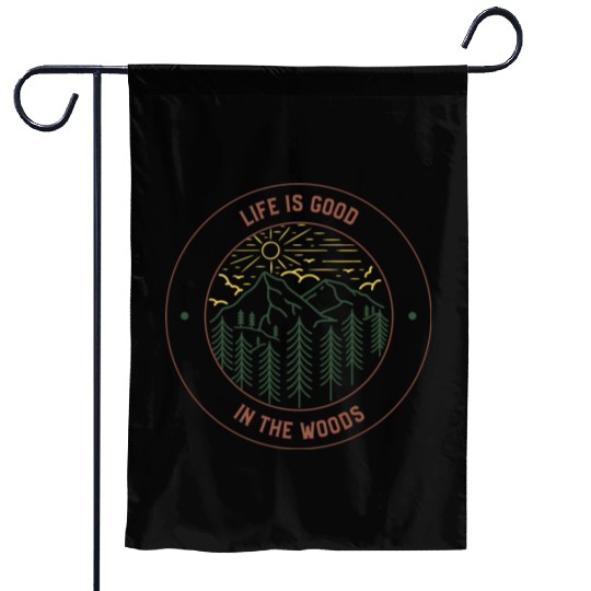 Life's Good In The Woods Garden Flags
