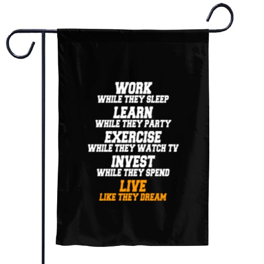 Work While They Sleep Business Motivation Success Garden Flags