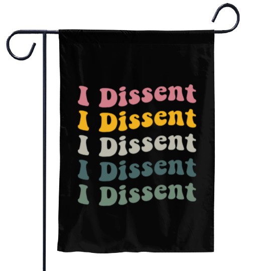 I Dissent Protect Roe V Wade Garden Flags Notorious Rbg