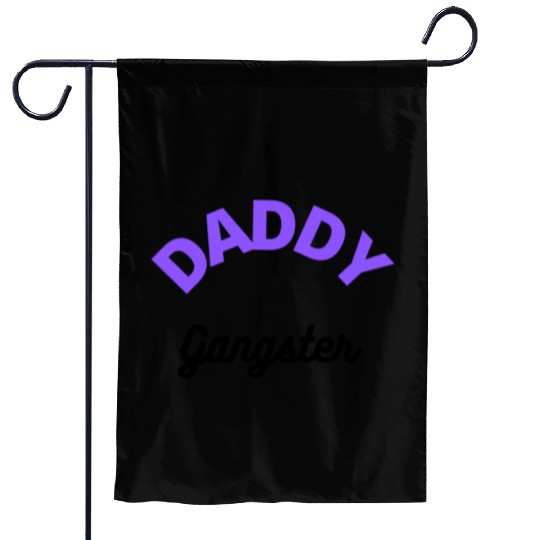 Daddy Gangster Garden Flags