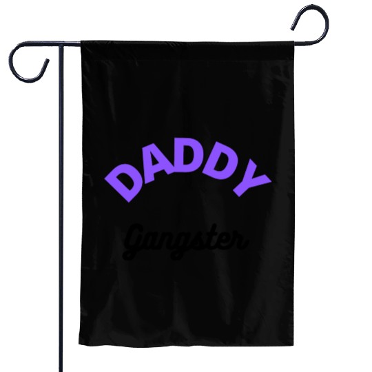 Daddy Gangster Garden Flags