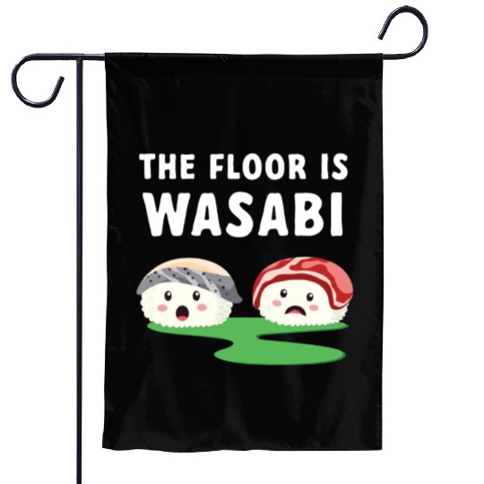Japanese The Floor Is Wasabi Sushi Garden Flags